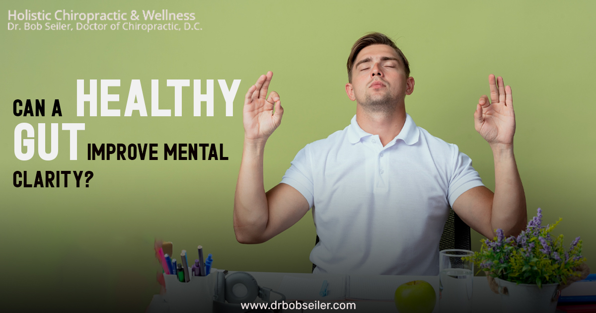 Can a Healthy Gut Improve Mental Clarity